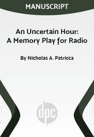 An Uncertain Hour: A Memory Play for Radio Book Cover