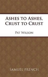 Ashes To Ashes, Crust To Crust Book Cover