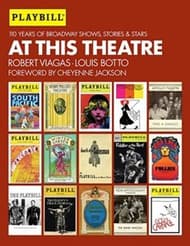 At This Theatre: 110 Years of Broadway Shows, Stories, and Stars Book Cover