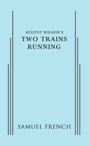 August Wilson's Two Trains Running Book Cover