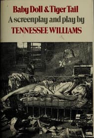 Baby Doll; And Tiger Tail: A Screenplay and Play Book Cover