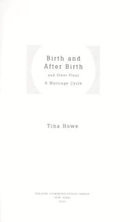 Birth and After Birth and Other Plays: A Marriage Cycle Book Cover