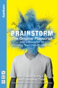 Brainstorm: The Original Playscript And a Blueprint for Creating Your Own Production Book Cover