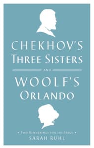 Chekhov's Three Sisters and Woolf's Orlando Book Cover