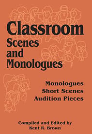 Classroom Scenes and Monologues Book Cover