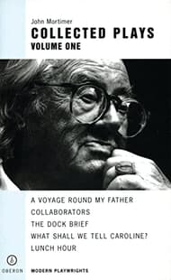 Collected Plays: A Voyage Round My Father - Collaborators - The Dock Brief - What Shall We Tell Caroline? - Lunch Hour Book Cover