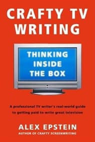 Crafty TV Writing: Thinking Inside the Box Book Cover