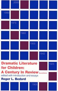 Dramatic Literature for Children: A Century In Review (second edition) Book Cover