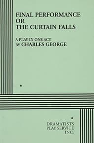 Final Performance, Or The Curtain Falls Book Cover