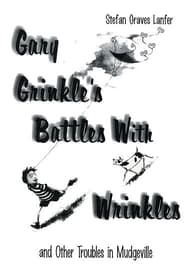 Gary Grinkle's Battles With Wrinkles and Other Troubles in Mudgeville Book Cover