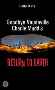 Goodbye Vaudeville Charlie Mudd And Return To Earth Book Cover