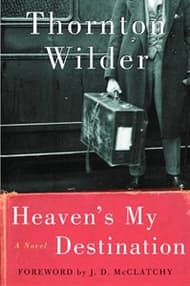 Heaven's My Destination (Novel - Thornton Wilder) Book Cover