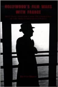 Hollywood's Film Wars With France Book Cover