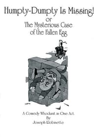 Humpty-Dumpty Is Missing! or The Mysterious Case of the Fallen Egg Book Cover