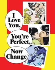 I Love You, You're Perfect, Now Change (2018 Version) Book Cover