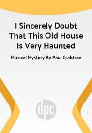 I Sincerely Doubt That This Old House Is Very Haunted Book Cover