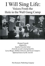 I Will Sing Life: Voices From the Hole in the Wall Gang Camp Book Cover