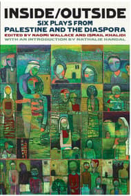 Inside/Outside: Six Plays from Palestine and the Diaspora Book Cover