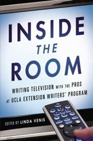 Inside the Room: Writing Television with the Pros at UCLA Extension Writers' Program Book Cover