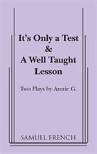 It's Only A Test ; And, A Well Taught Lesson Book Cover