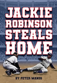 Jackie Robinson Steals Home Book Cover