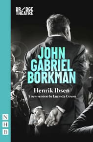 John Gabriel Borkman (Bridge Theatre version) Book Cover
