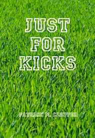 Just for Kicks Book Cover