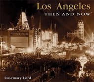 Los Angeles Then and Now Book Cover