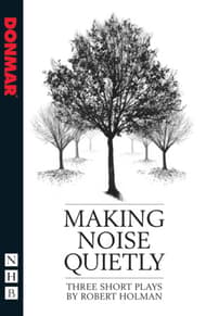 Making Noise Quietly: three short plays Book Cover
