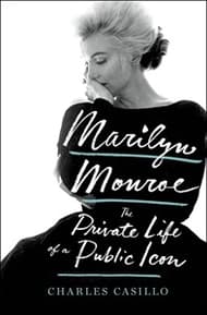 Marilyn Monroe: The Private Life of a Public Icon Book Cover