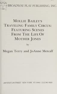 Mollie Bailey's Traveling Family Circus: Featuring Scenes from the Life of Mother Jones Book Cover