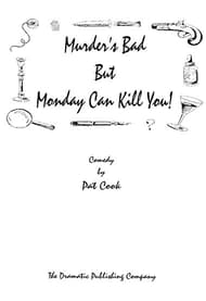 Murder's Bad But Monday Can Kill You! Book Cover