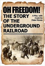 Oh Freedom! The Story of the Underground Railroad Book Cover