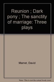 Reunion ; Dark Pony ; The Sanctity Of Marriage Book Cover