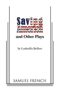 Saving America And Other Plays Book Cover