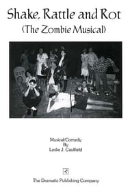 Shake, Rattle and Rot (the Zombie Musical) Book Cover