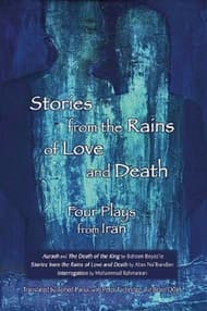 Stories from the Rains of Love and Death: Four Plays from Iran Book Cover