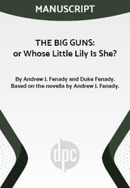 THE BIG GUNS: or Whose Little Lily Is She? Book Cover