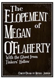 The Elopement of Megan O'Flaherty With the Ghost From Tinkers' Hollow Book Cover