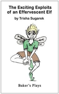 The Exciting Exploits Of An Effervescent Elf Book Cover
