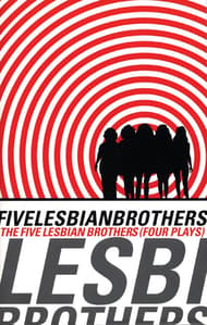 The Five Lesbian Brothers Book Cover