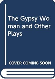 The Gypsy Woman And Other Plays Book Cover