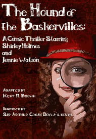 The Hound of the Baskervilles: A Comic Thriller Starring Shirley Holmes and Jennie Watson Book Cover