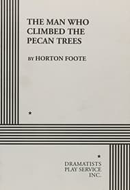 The Man Who Climbed The Pecan Trees Book Cover