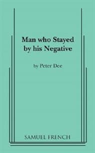 The Man Who Stayed By His Negative Book Cover