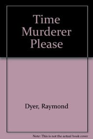 Time Murderer Please Book Cover