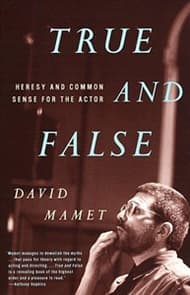 True and False: Heresy and Common Sense for the Actor Book Cover