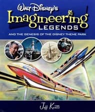 Walt Disney's Imagineering Legends: And the Genesis of the Disney Theme Park Book Cover
