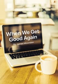 When We Get Good Again Book Cover