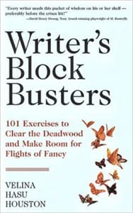 'Writer's Block' Busters 101 Exercises to Clear the Deadwood and Make Room for Flights of Fancy Book Cover